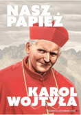 Nasz papież Karol Wojtyła