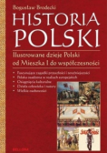 Historia Polski Ilustrowane dzieje Polski od Mieszka I do współczesności
