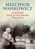 De profundis Ziemia za wiele obiecana Wojna i pióro