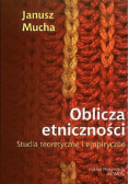 Oblicza etniczności Studia teoretyczne i empiryczne