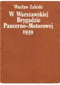 W Warszawskiej Brygadzie Pancerno  Motorowej 1939