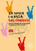 Za naszą i waszą Solidarność Tom 1