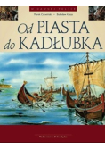 Od Piasta do Kadłubka
