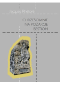 Chrześcijanie na pożarcie bestiom