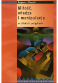 Miłość władza i manipulacja w bliskich