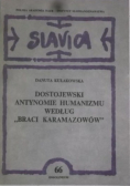 Dostojewski antynomie humanizmu według  Braci Karamazowów