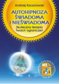 Autohipnoza świadoma i nieświadoma.
