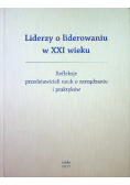 Liderzy o liderowaniu refleksje przedstawicieli nauk o zarządzaniu i praktyków