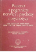 Pacjenci z pogranicza nerwicy i psychozy i psychotycy