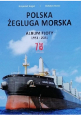 Polska Żegluga Morska Album Floty 1951 - 2021