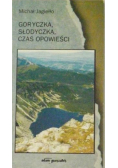 Goryczka, słodyczka, czas opowieści