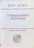 O Wyspiańskim i dramacie