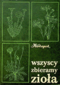 Wszyscy zbieramy zioła