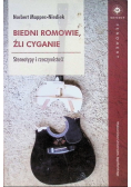 Biedni Romowie źli Cyganie