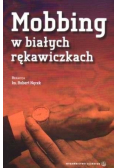 Mobbing w białych rękawiczkach