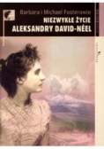 Niezwykłe życie Aleksandry David - Neel