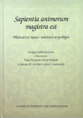 Sapientia animorum magistra est