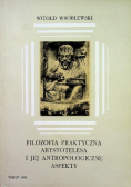 Filozofia praktyczna Arystotelesa i jej antropologiczne aspekty