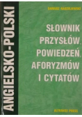 Słownik przysłów, powiedzeń, aforyzmów i cytatów angielsko-polski