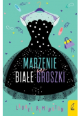Marzenie w białe groszki