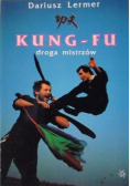 Kung-Fu. Droga mistrzów
