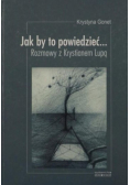 Jak by to powiedzieć… Rozmowy z Krystianem Lupą
