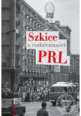 Szkice o codzienności PRL