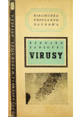 Virusy o zarazkach niewidzialnych pod zwykłym mikroskopem 1947 r.