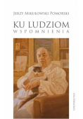 Ku ludziom Wspomnienia