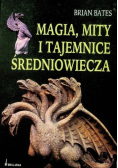 Magia, mity i tajemnice średniowieczne