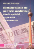 Kształtowanie się polityki nmedialnej rządu RFN w latach 1949-1989r.