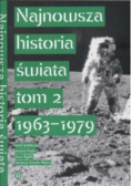 Najnowsza historia świata 1963  1979 Tom II