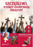 Katechizm 8 SP Podręcznik Szczęśliwi którzy zdobywają świętość