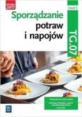 Sporządzanie potraw i napojów Kwalifikacja TG.07 Podręcznik Część 2