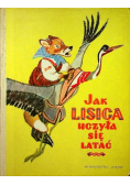 Jak lisica uczyła się latać