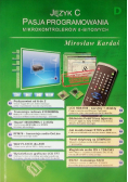 Język C pasja programowania mikrokontrolerów 8 bitowych