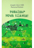 Porażka? Nowa szansa!