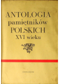 Antologia pamiętników polskich XVI wieku