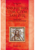 Karmię was tym, czym sam żyję