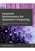 Essential Mathematics for Quantum Computing