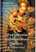 Jezus Chrystus spełnienie wiary i kultury
