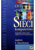 Sieci komputerowe Kompendium wiedzy na temat współczesnych sieci komputerowych
