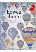 Łowca chmur Relaksująca kolorowanka dla dorosłych