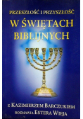 Przeszłość i przyszłość w świętach biblijnych