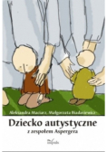 Dziecko autystyczne z zespołem Aspergera Studium przypadku