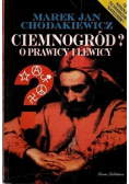 Ciemnogród O prawicy i lewicy