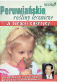 Peruwiańskie rośliny lecznicze w terapii cukrzycy