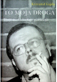To moja droga Biografia Jacka Kaczmarskiego
