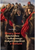Ginący świat dziedzictwa kulturowego małych