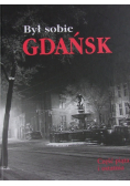 Był sobie Gdańsk Część piąta i ostatnia